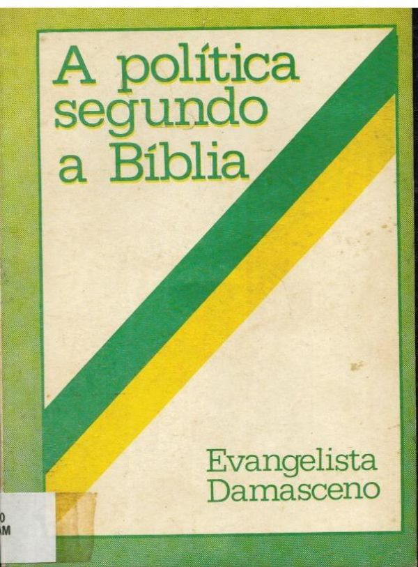 Política segundo a Bíblia, A - 800 DAM